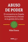 ABUSO DE PODER. EL CORONAVIRUS EN ESPAÑA. INCOMPETENCIA Y FRACASO EN LA GESTIÓN DE LA CRISIS