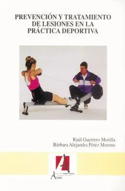 Prevencion y Tratamiento de Lesiones en la Practica Deportiva