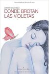 DONDE BROTAN LAS VIOLETAS