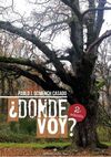 ¿DÓNDE VOY?