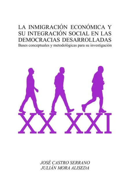 La Inmigración Económica y Su Integración Social en las Democracias Desarrolladas