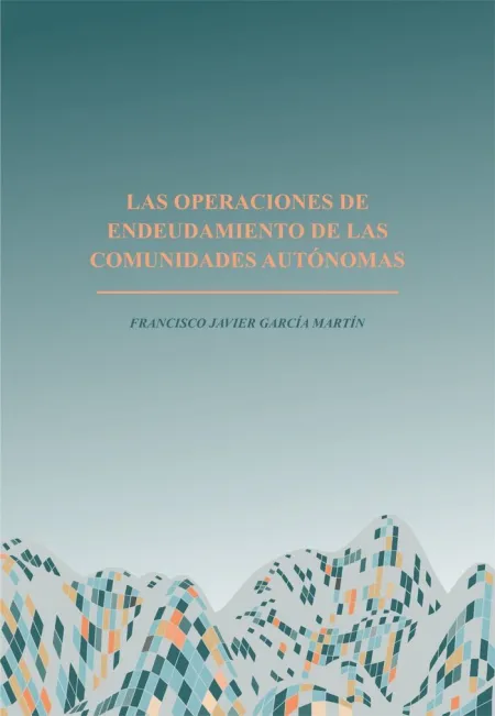 Las Operaciones de Endeudamiento de las Comunidades Autónomas