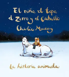 El Niño, el Topo, el Zorro y el Caballo: la Historia Animada