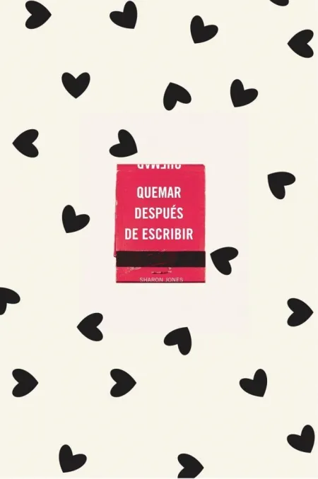Quemar Despues de Escribir (Ed. of. corazo
