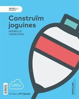 Construim Joguines. - Aparells I Màquines Nivell 1