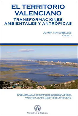El Territorio Valenciano. Transformaciones Ambientales y Antrópicas