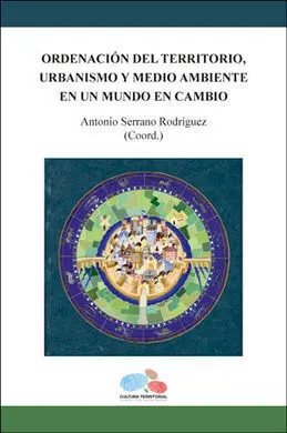 Ordenación del Territorio Urbanismo y Medio Ambiente en un Mundo en Cambio