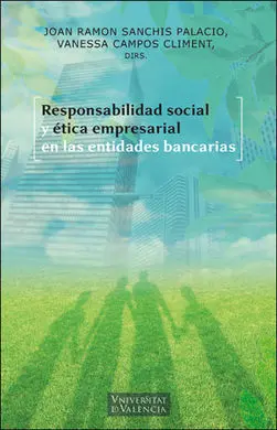 Responsabilidad Social y Ética Empresarial en las Entidades Bancarias