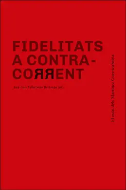 Fidelitats a Contra-Corrent/El Mon Dels Martinez G