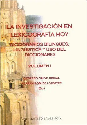 La Investigación en Lexicografía Hoy (Volumen I)