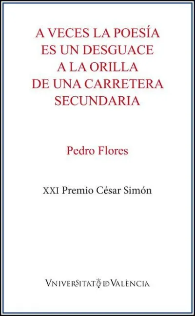 A Veces la Poesía Es un Desguace a la Orilla de una Carretera Secundaria