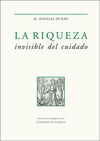 RIQUEZA INVISIBLE DEL CUIDADO, LA
