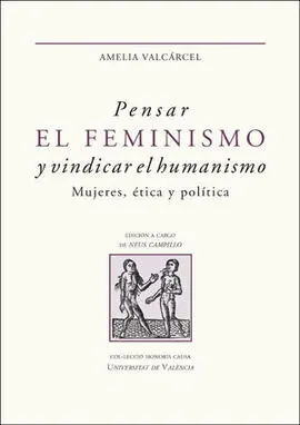 Pensar el Feminismo y Vindicar el Humanismo