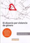 EL DIVORCIO POR VIOLENCIA DE GÉNERO