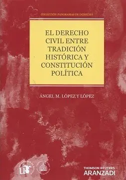 Derecho Civil entre Tradición Histórica y Constitución Política