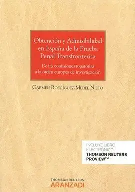 Obtencion y Admisibilidad en España de la Prueba Penal Transfronteriza