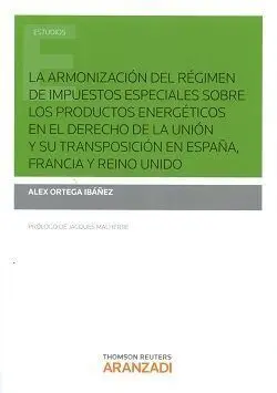 La Armonización del Régimen de Impuestos Especiales Sobre los Productos