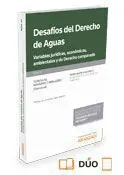 Desafíos del Derecho de Aguas Variables, Jurídicas, Económicas, Ambientales y de Derecho Comparado