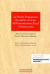 LA PRISIÓN PERMANENTE REVISABLE: EL OCASO DEL HUMANITARISMO PENAL Y PENITENCIARIO