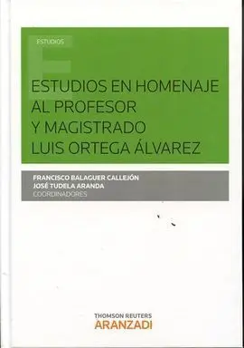 Estudios Homenaje Profesor y Magistrado Luis Ortega Alvarez