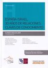 ESPAÑA-ISRAEL, 30 AÑOS DE RELACIONES CONOCIMIENTO MUTUO INTE