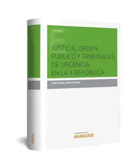 Justicia, Orden Público y Tribunales de Urgencia en la Ii República