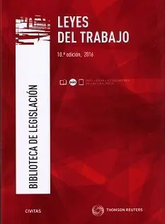 Leyes del Trabajo. 10ª Ed. 2016