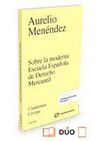 SOBRE LA MODERNA ESCUELA ESPAÑOLA DE DERECHO MERCANTIL