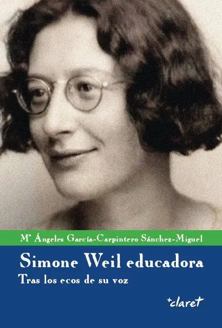 Simone Weil Educadora. Tras los Ecos de Su Voz