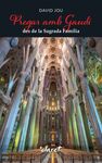 PREGAR AMB GAUDÍ DES DE LA SAGRADA FAMÍLIA