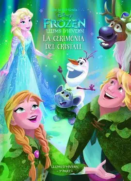 Frozen. Llums D Hivern. La Cerimònia del Cristall