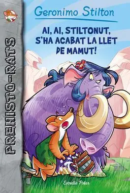 Prehisto-Rats. 14: Ai, Ai, Stiltonut, S'ha Acabat la Llet de Mamut