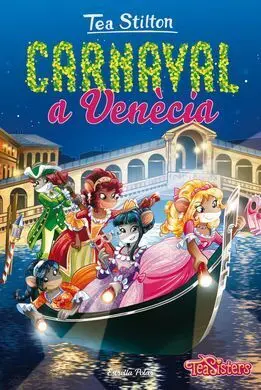 Tea Stilton. 25: Carnaval a Venècia