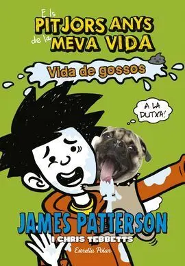 Vida de Gossos Els Pitjors Anys de la Meva Vida