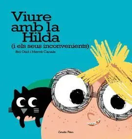 Viure Amb la Hilda (I Els Seus Inconvenients)