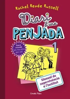 Diari D'una Penjada. 1: Manual de Supervivència a L'institut