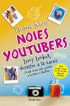 NOIES YOUTUBERS. 1: LUCY LOCKET, DESASTRE A LA XARX