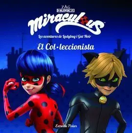 Miraculous. Les Aventures de Ladybug I Gat Noir. El Col·leccionista