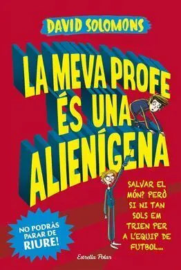 La Meva Profe És una Alienígena
