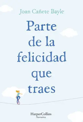 Parte de la Felicidad que Traes