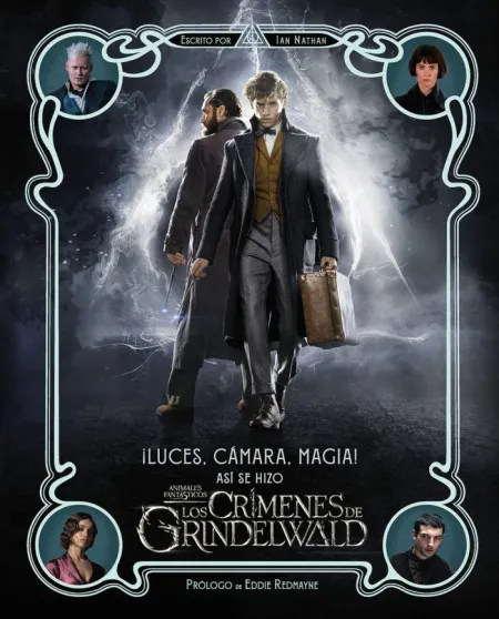 ¡Luces, Cámara y Magia! Así se Hizo Animales Fantásticos: los Crímenes de Grinde