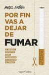POR FIN VAS A DEJAR DE FUMAR. EL METODO DEFINITIVO PARA ABANDONAR