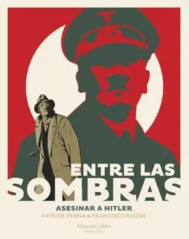 Entre las Sombras Asesinar a Hitler