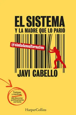 El Sistema y la Madre que lo Pario. Las Trampas y Mentiras del Di