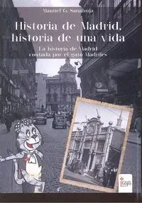 Historia de Madrid, Historia de una Vida