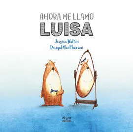Ahora me Llamo Luisa