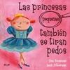 LAS PRINCESAS PEQUEÑAS TAMBIEN SE TIRAN PEDOS