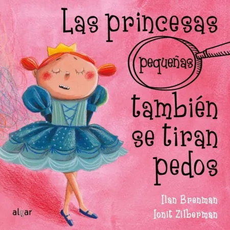 Las Princesas Pequeñas Tambien se Tiran Pedos