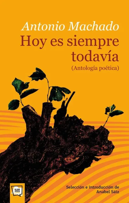 Hoy Es Siempre Todavía (Antología Poética)