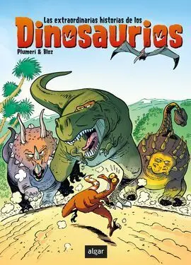Las Extraordinarias Historias de los Dinosaurios
